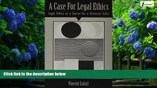 Books to Read  A Case for Legal Ethics (Suny Series, Ethical Theory)  Best Seller Books Most Wanted