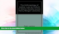 Full [PDF]  The Anthropology of Justice: Law as Culture in Islamic Society (Lewis Henry Morgan
