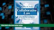 Big Deals  Collaborative Law: Achieving Effective Resolution Without Litigation  Full Read Most