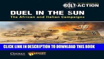 Read Now Bolt Action: Duel in the Sun: The African and Italian Campaigns Download Book