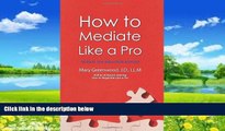 Big Deals  How to Mediate Like a Pro: 42 Rules for Mediating Disputes  Best Seller Books Most Wanted