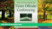 Books to Read  Little Book of Victim Offender Conferencing: Bringing Victims And Offenders