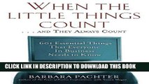 Read Now When the Little Things Count . . . and They Always Count: 601 Essential Things That