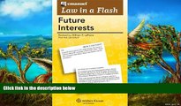 READ NOW  Law in a Flash: Future Interests 2011  Premium Ebooks Online Ebooks