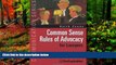 Deals in Books  Common Sense Rules of Advocacy for Lawyers: A Practical Guide for Anyone Who Wants