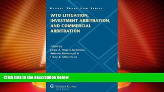 Big Deals  WTO Litigation, Investment Arbitration, and Commercial Arbitration (Global Trade Law)