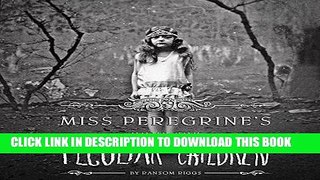 [EBOOK] DOWNLOAD Miss Peregrine s Home for Peculiar Children PDF