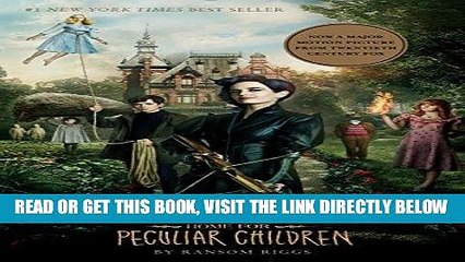 [EBOOK] DOWNLOAD Miss Peregrine s Home for Peculiar Children (Miss Peregrine s Peculiar Children