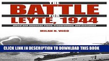 Read Now The Battle for Leyte, 1944: Allied and Japanese Plans, Preparations, and Execution PDF Book