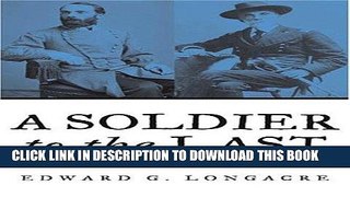Read Now A Soldier to the Last: Maj. Gen. Joseph Wheeler in Blue and Gray Download Online