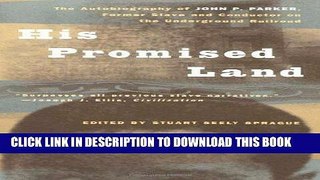 Read Now His Promised Land: The Autobiography of John P. Parker, Former Slave and Conductor on the
