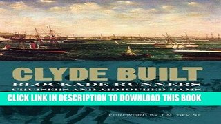 Read Now Clydebuilt: The Blockade Runners, Cruisers and Armoured Rams of the American Civil War