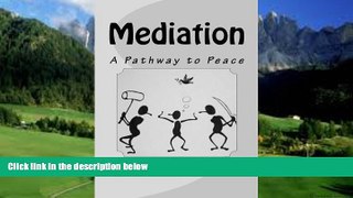 Big Deals  Mediation: A Pathway to Peace  Full Ebooks Most Wanted