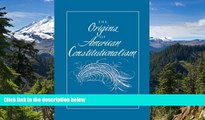 Must Have  The Origins of American Constitutionalism (Bibliographies in the History of)  Premium