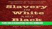 Read Now Slavery in White and Black: Class and Race in the Southern Slaveholders  New World Order