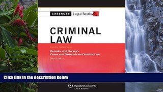 Deals in Books  Casenote Legal Briefs: Criminal Law, Keyed to Dressler and Garvey, Sixth Edition