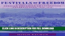 Read Now Festivals of Freedom: Memory and Meaning in African American Emancipation Celebrations,