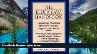 READ FULL  The Elder Law Handbook: A Legal and Financial Survival Guide for Caregivers and