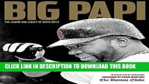 [EBOOK] DOWNLOAD Big Papi: The Legend and Legacy of David Ortiz GET NOW