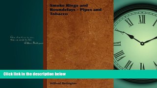 FREE PDF  Smoke Rings and Roundelays - Pipes and Tobacco READ ONLINE