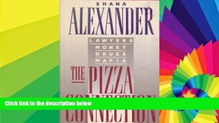 Full [PDF]  The Pizza Connection: Lawyers, Money, Drugs, Mafia  Premium PDF Full Ebook