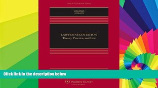 READ FULL  Lawyer Negotiation: Theory Practice   Law Second Edition (Aspen Casebook)  READ Ebook