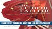 [EBOOK] DOWNLOAD The Tudor Tailor: Reconstructing Sixteenth-Century Dress GET NOW