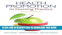 Read Now Health Promotion in Nursing Practice (Health Promotion in Nursing Practice ( Pender))