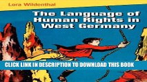 Read Now The Language of Human Rights in West Germany (Pennsylvania Studies in Human Rights)