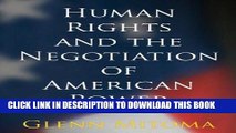 Read Now Human Rights and the Negotiation of American Power (Pennsylvania Studies in Human Rights)
