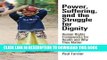 Read Now Power, Suffering, and the Struggle for Dignity: Human Rights Frameworks for Health and