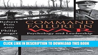 Read Now Command Failure in War: Psychology and Leadership PDF Online