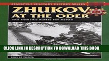 Read Now Zhukov at the Oder: The Decisive Battle for Berlin (Stackpole Military History Series)