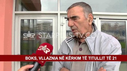 BOKS, VLLAZNIA NË KËRKIM TË TITULLIT TË 21