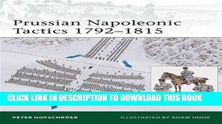 Read Now Prussian Napoleonic Tactics 1792-1815 (Elite) Download Book