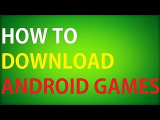 How To Download Free Android,IOS,symbian Games