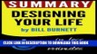[PDF] Summary of Designing Your Life: How to Build a Well-Lived, Joyful Life (Bill Burnett) Full
