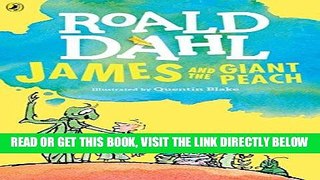 [EBOOK] DOWNLOAD James and the Giant Peach READ NOW