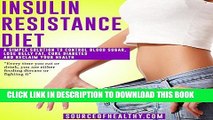 [PDF] Insulin Resistance Diet: A Simple Solution to Control Blood Sugar, Lose Belly Fat, Cure