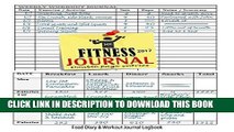 [PDF] Fitness Journal 2017 : Workout Log   Food Journal: Keep Fit   Track Your Food   Workouts