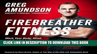 [PDF] Firebreather Fitness: Get Into the Best Shape of Your Life, Turn Back the Clock, and