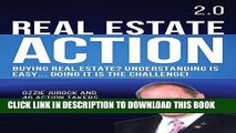 [PDF] Real Estate Action 2.0: Buying Real Estate? Understanding Is Easy... Doing It Is the