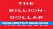 Read Now The Billion Dollar Molecule: One Company s Quest for the Perfect Drug Download Online