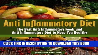 Read Now Anti Inflammatory Diet [Second Edition]: Recipes for Arthritis and Other Inflammatory