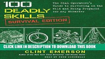[PDF] 100 Deadly Skills: Survival Edition: The SEAL Operative s Guide to Surviving in the Wild and