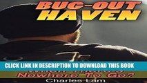[PDF] Bug-Out Haven Where Will You Go When There s Nowhere To Run?: (Emergency Survival, Bug Out