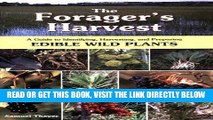 [READ] EBOOK The Forager s Harvest: A Guide to Identifying, Harvesting, and Preparing Edible Wild
