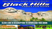 [PDF] Black Hills Family Fun Guide: Explore South Dakota s Black Hills, Badlands   Devils Tower