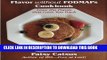 [PDF] Flavor without FODMAPs Cookbook: Love the Foods that Love You Back Full Online