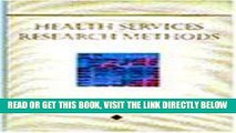 [READ] EBOOK Health Services Research Methods (Delmar Series in Health Services Administration)